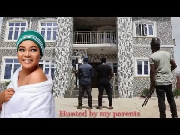 Video: Hunted By My Parents [Season 1] - Latest Nigerian Nollywoood Movies 2018